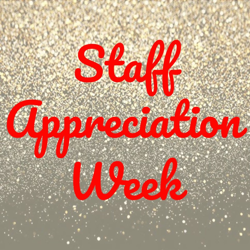 STAFF APPRECIATION WEEK